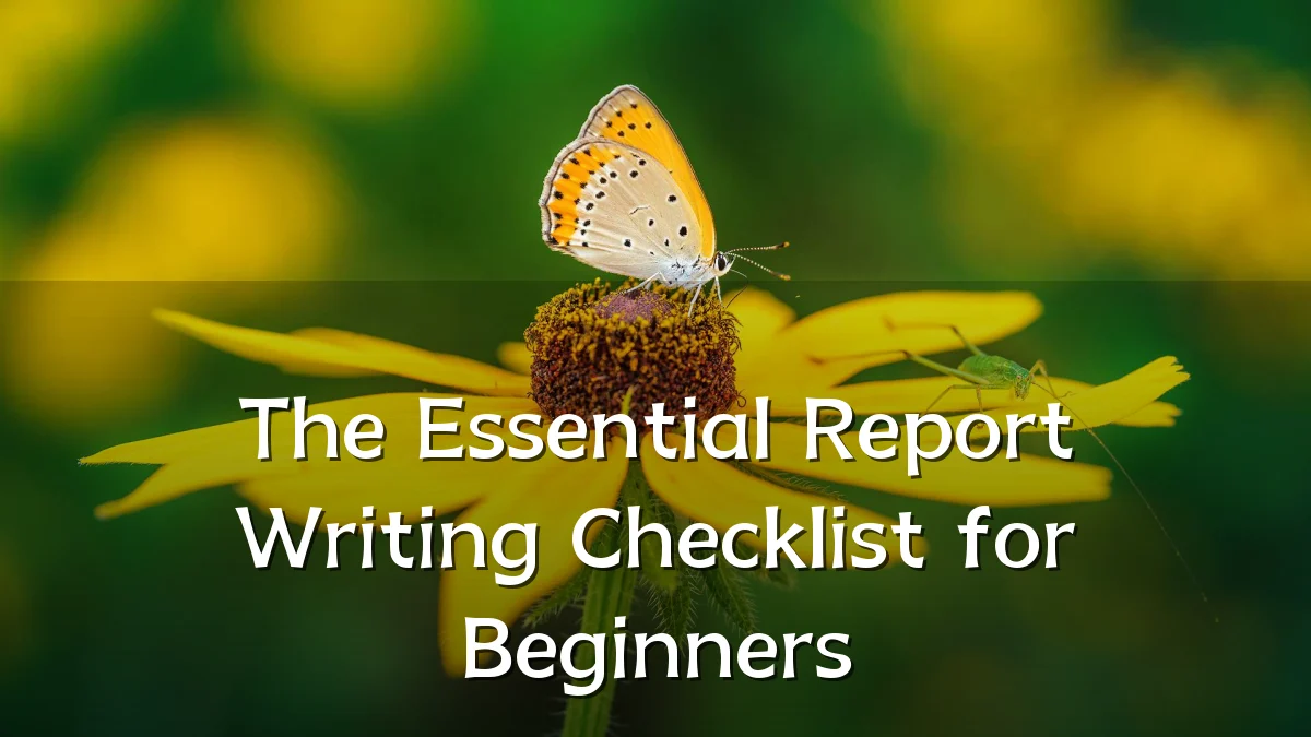 The Essential Report Writing Checklist for Beginners
