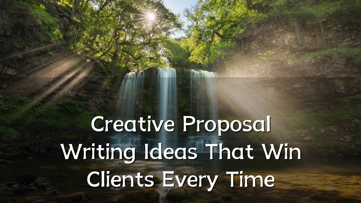 Creative Proposal Writing Ideas That Win Clients Every Time