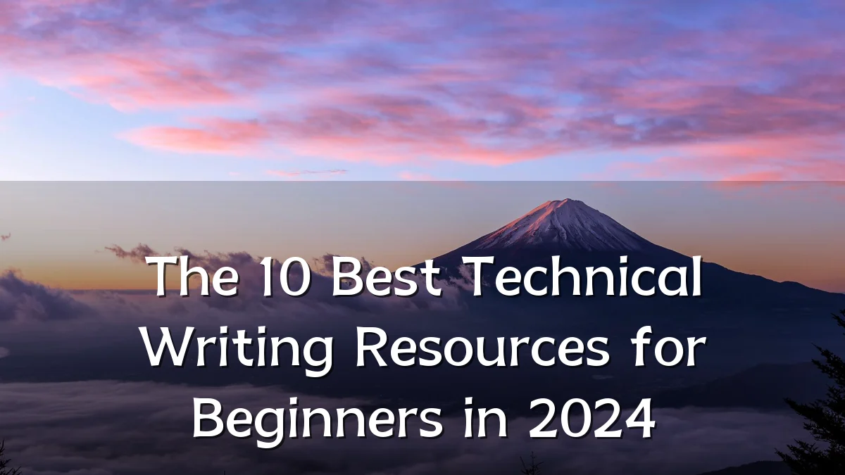 The 10 Best Technical Writing Resources for Beginners in 2024